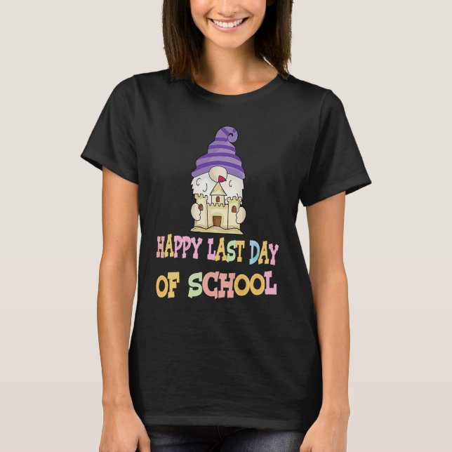 T-shirt Happy Last Day Of School Teacher Student Graduatio (Devant)