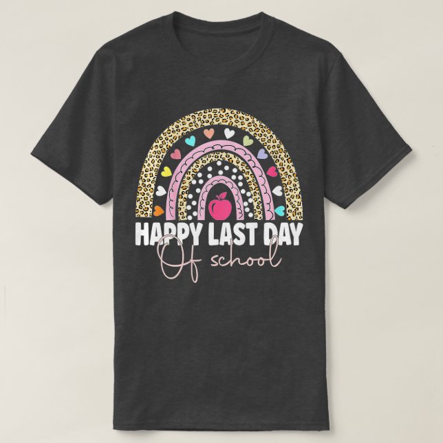 T-shirt Happy Last Day of School Teacher Student Graduatio (Design devant)