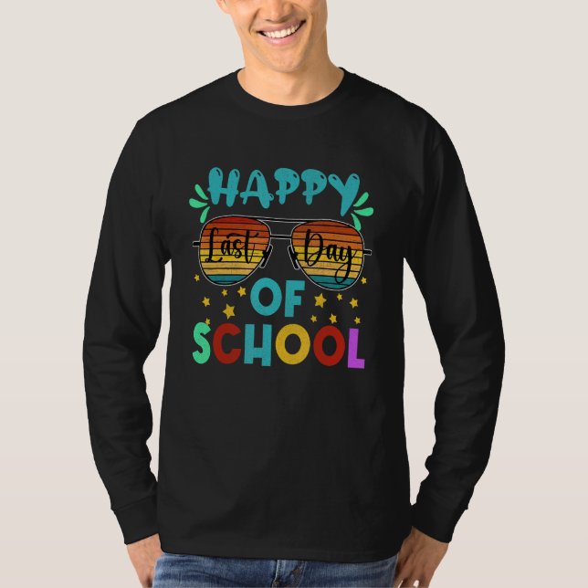 T-shirt Happy Last Day of School Teacher Student Graduatio (Devant)