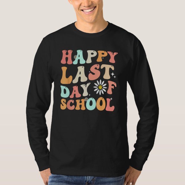 T-shirt happy last day of school teacher student groovy wa (Devant)
