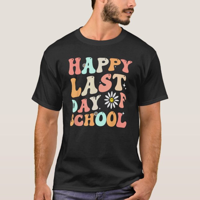 T-shirt happy last day of school teacher student groovy wa (Devant)
