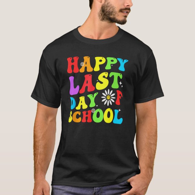 T-shirt happy last day of school teacher student groovy wa (Devant)