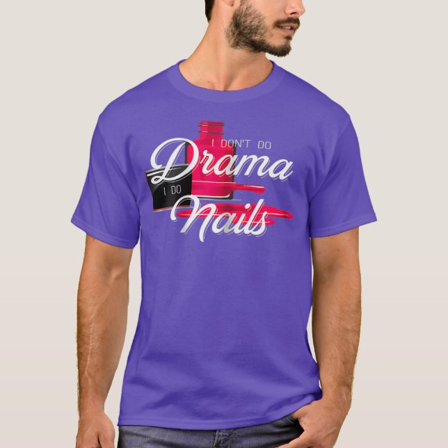 T-shirt Happy Manicure Drama Nail Tech Stylist (Devant)