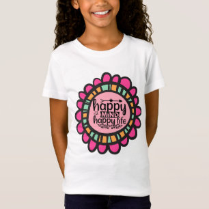 T-Shirt Happy Mind Happy Life Motivational Design graphiqu