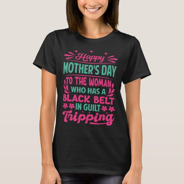 T-shirt Happy Mother s Day To The Woman Who Has A Black Be (Devant)