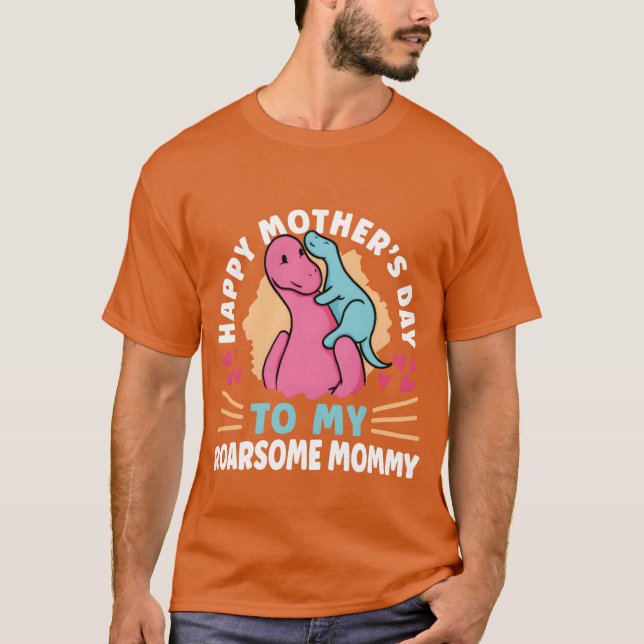 T-shirt Happy Mothers Dayo My Roarsome Mommy Awesome frien (Devant)