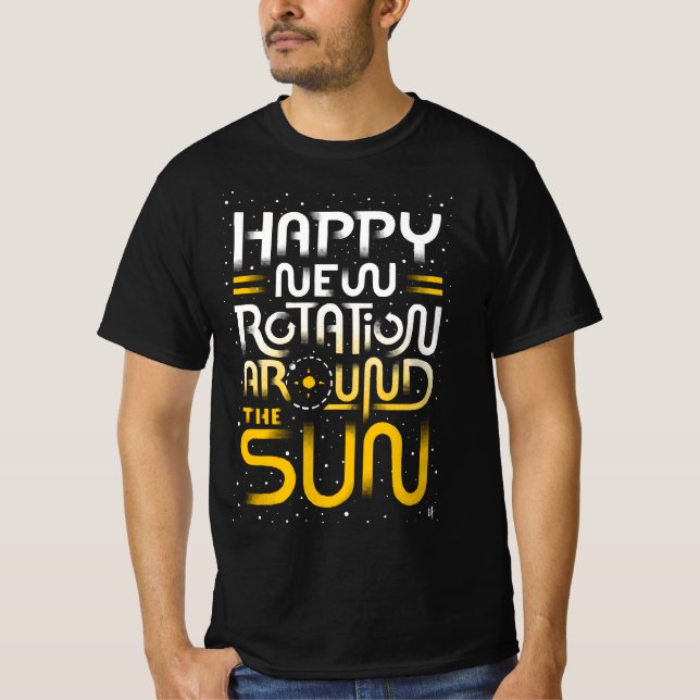 T-shirt Happy New Rotation Around The Sun (Devant)