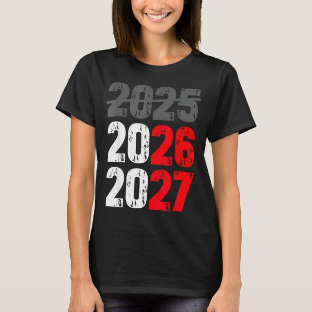 T-shirt Happy New Year 2026 Coming Soon 2027 Funny 67 Meme (Devant)