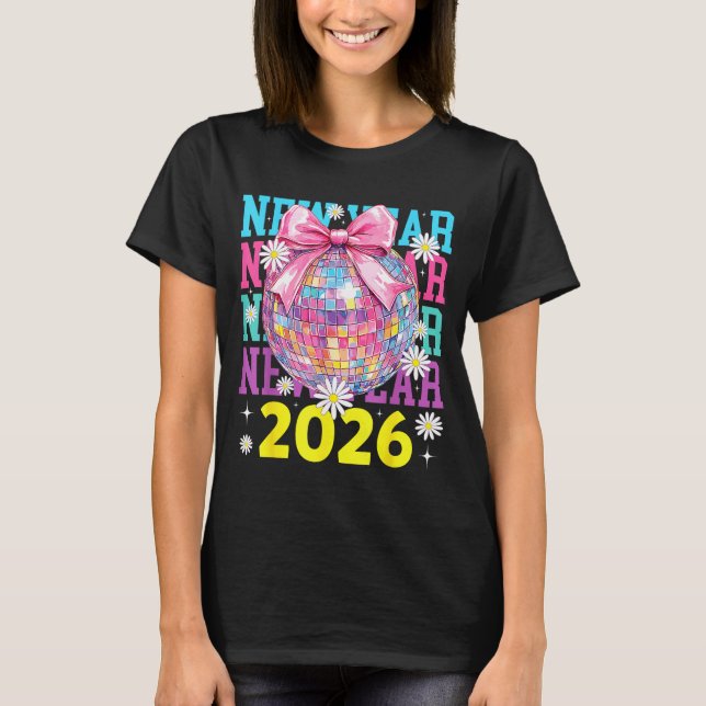 T-shirt Happy New Year 2026 Coquette Bow &amp; Disco Ball  (Devant)