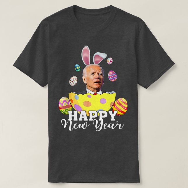 T-shirt Happy New Year Funny Joe Biden Easter Holiday (Design devant)