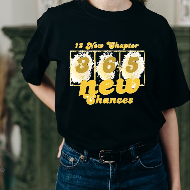 T-shirt Happy New Years 12 New Chapters 365 New Chances (Créateur téléchargé)