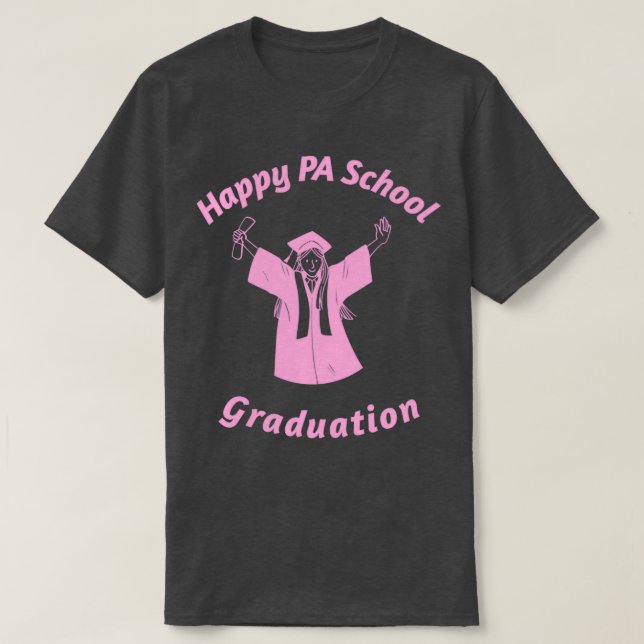 T-shirt Happy PA School Graduation 1 (Design devant)