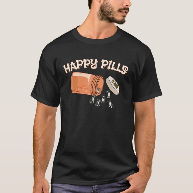 T-shirt Happy Pills Boston Terrier  Canine Dog (Devant)