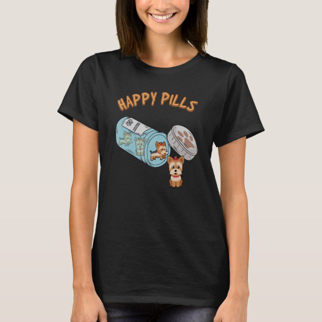 T-shirt Happy Pills Yorkie Terrier Dog Cute Puppy Funny Pe (Devant)