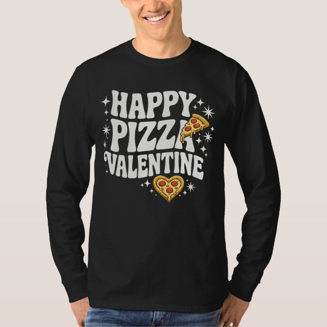 T-shirt Happy Pizza Valentine Funny Pizza Love Design (Devant)