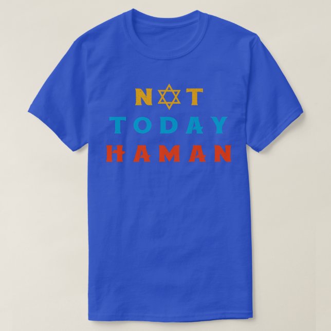 T-shirt Happy Purim Costume Idea Not Today Haman Jewish Ho (Design devant)
