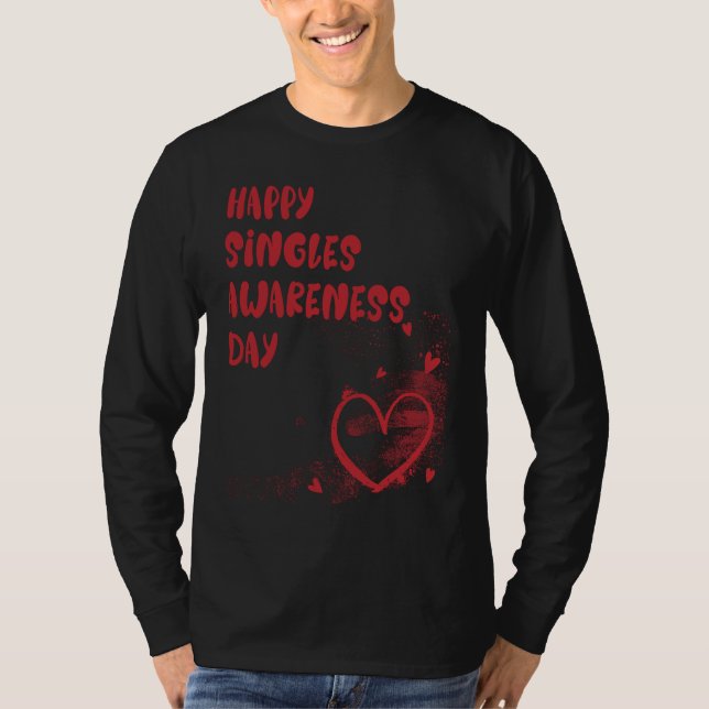 T-shirt Happy Singles Awareness Day (Devant)