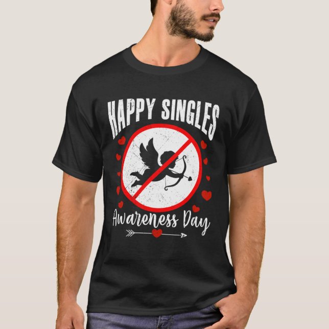 T-shirt Happy Singles Awareness Day Anti Cupid Anti Valent (Devant)