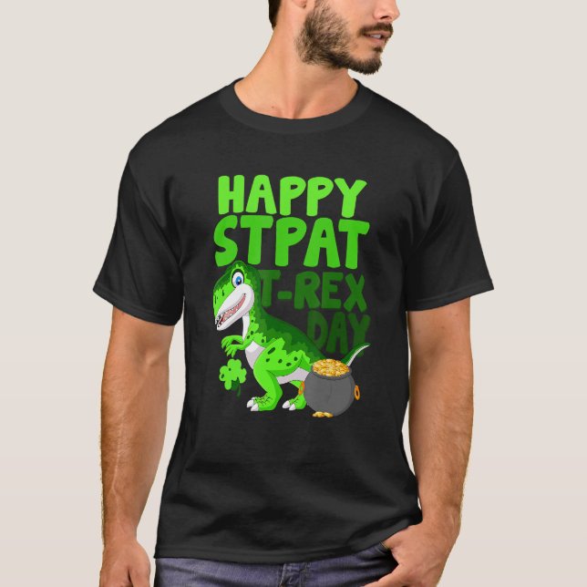 T-shirt Happy St PaT Rex Shirt Happy St PaT Rex Dinosaur B (Devant)