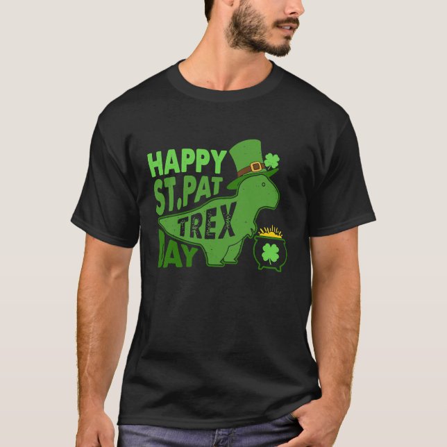 T-shirt Happy St Pat T Rex Day Dinosaur St Patrick's Day (Devant)