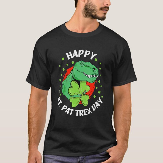 T-shirt Happy St Pat T Rex Day Dinosaur St Patricks Day To (Devant)