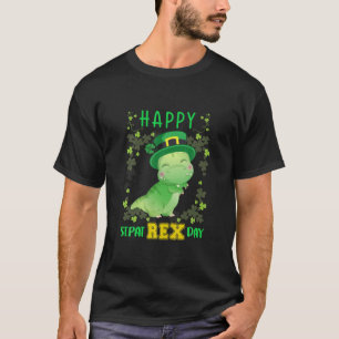 T-shirt Happy St. Pat Trex Day Dinosaur St. Patrick
