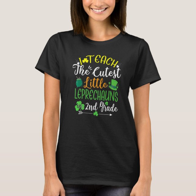 T-shirt Happy St Patrick Day Cute I Teach Cutest Leprechau (Devant)