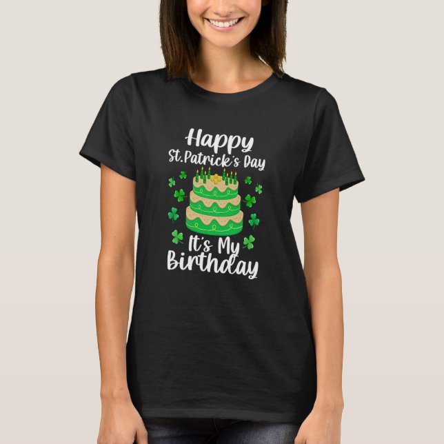 T-shirt Happy St Patrick's Day It's My Birthday Shamrock I (Devant)