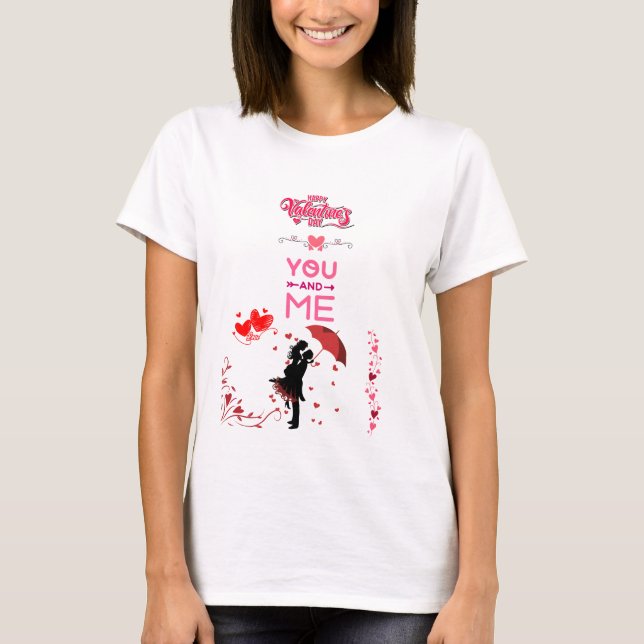 T-shirt Happy Valentine’s Day – You and Me Romantic Love (Devant)