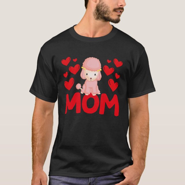 T-shirt Happy Valentine's Day Poodle Mom Mothers Day Valen (Devant)