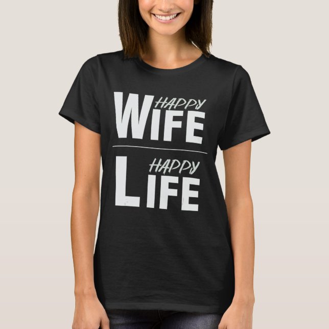 T-shirt Happy wife happy life (Devant)