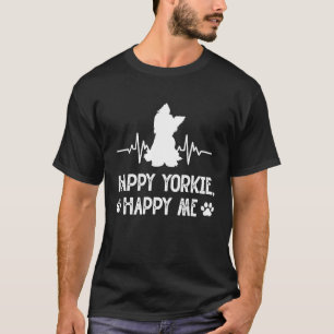 T-shirt Happy Yorkie Happy Me Yorkshire Terrier Chien race