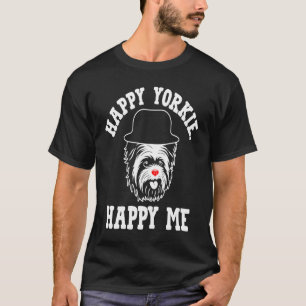 T-shirt Happy Yorkie Happy Me Yorkshire Terrier Chien race