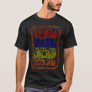 T-shirt Hard Dark Acid Techno a 303 Rave Festival
