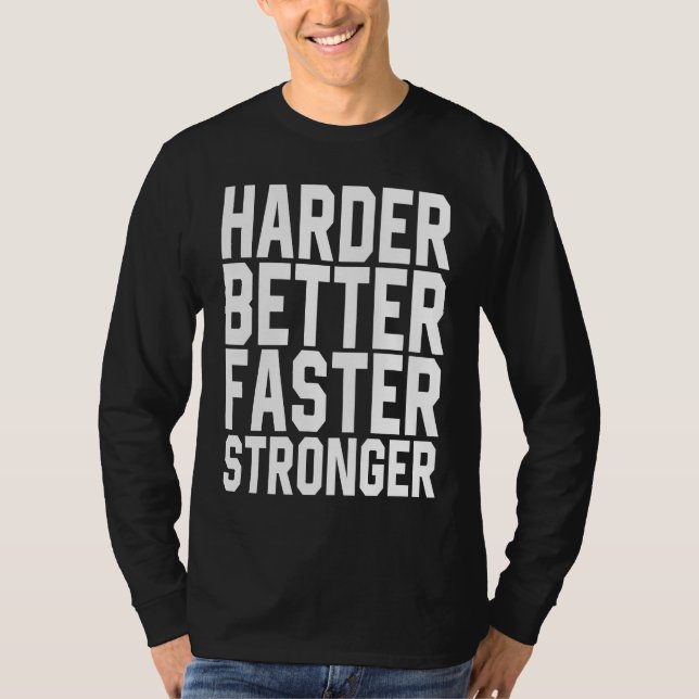 T-shirt Harder Better Faster Stronger Motivational Inspira (Devant)