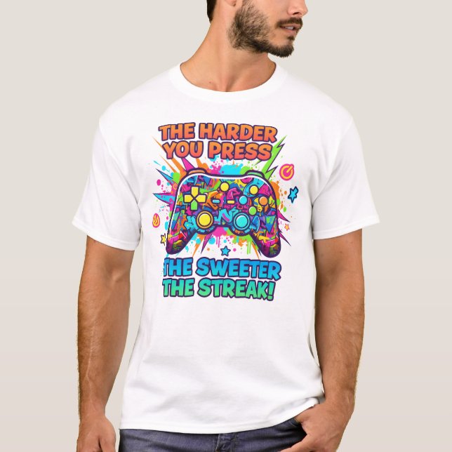 T-shirt "Harder You Press Gamer Quote T-Shirt" (Devant)