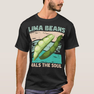 T-shirt Haricots de Lima Guérissent L'Âme Blague Drôle