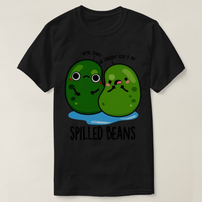 T-shirt Haricots déversés Cute Veggie Bean Pun 1 (Design devant)
