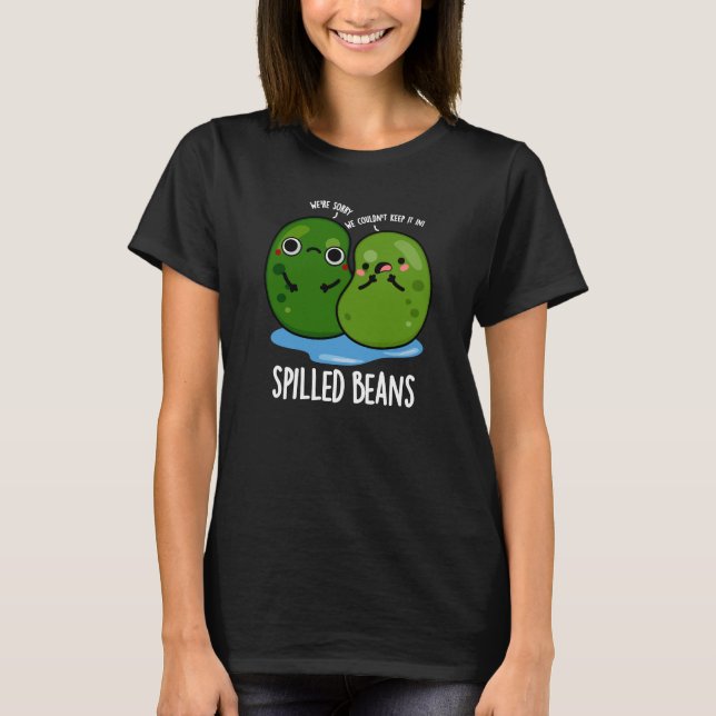 T-shirt Haricots déversés Drôle Veggie Bean Pun Dark BG (Devant)