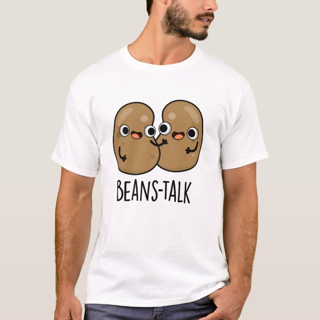 T-shirt Haricots Parler amusant Veggie Bean Pun (Devant)
