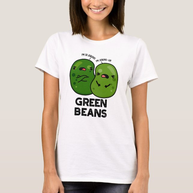 T-shirt Haricots verts amusant Jalous Bean Pun (Devant)