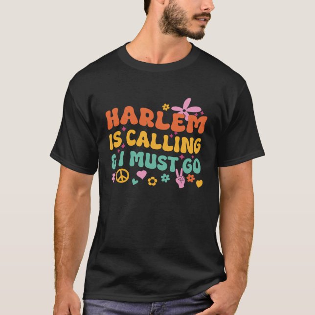 T-shirt Harlem Appelle Et Je Dois Y Aller (Devant)