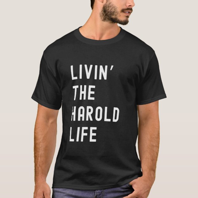 T-shirt Harold Living The Harold Life Nom Funny (Devant)