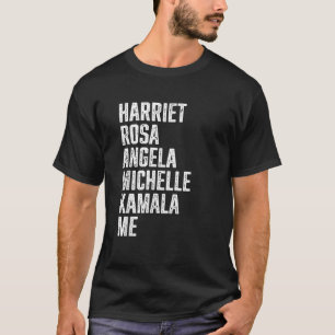 T-shirt Harriet Rosa Angela Michelle Kamala Me T Shirt