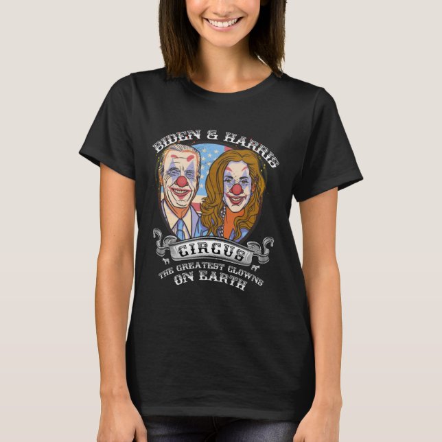 T-shirt Harris Circus Greatest Clowns On Earth Anti Biden (Devant)