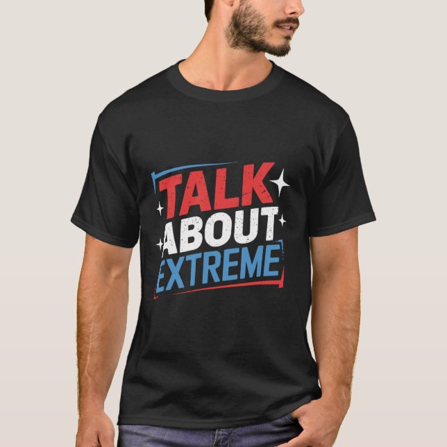 T-shirt Harris Election Campaign Parler de Extreme (Devant)