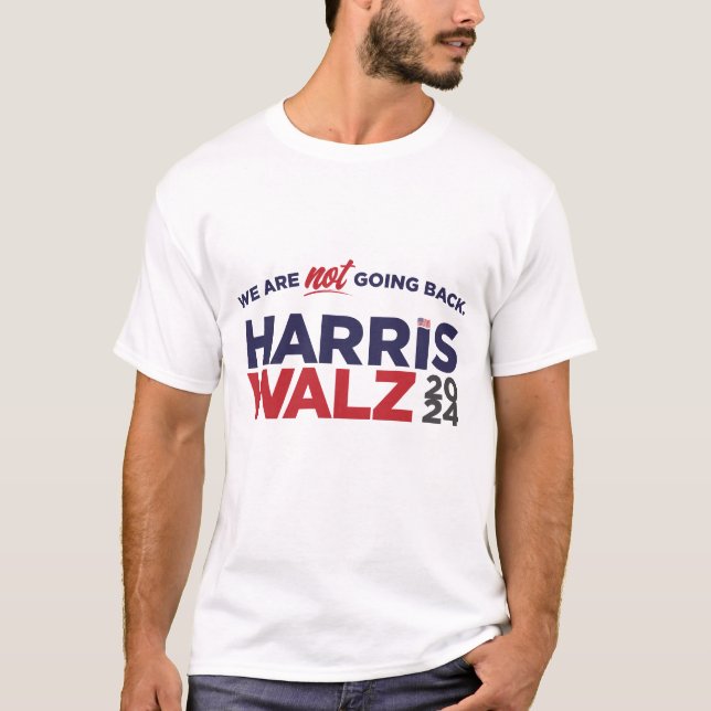 T-shirt Harris/Walz : Nous ne retournons PAS ! (Devant)