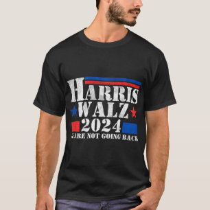 T-shirt Harris Walz Waltz 2024 Nous Ne Retournons Pas Le R
