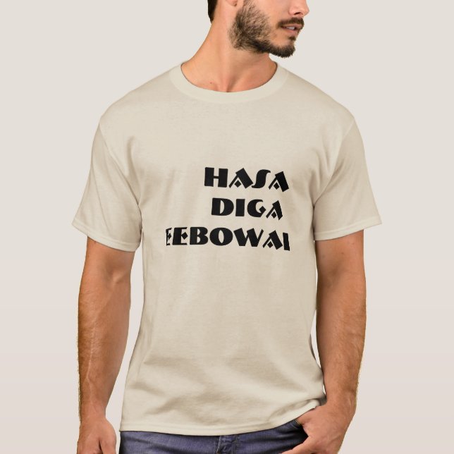 T-shirt Hasa Diga Eebowai (Devant)