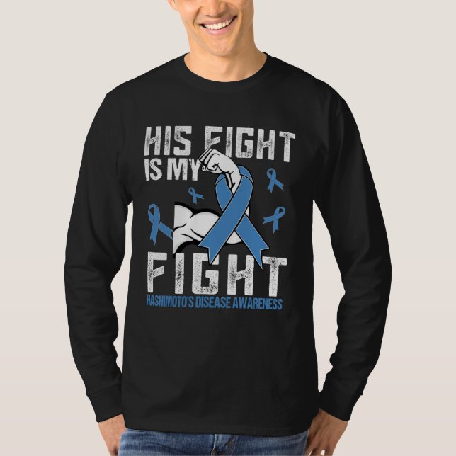 T-shirt Hashimoto s Disease His fight is my fight (Devant)